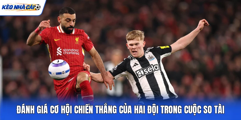 Đánh giá cơ hội chiến thắng của hai đội trong cuộc so tài Đánh giá cơ hội chiến thắng của hai đội trong cuộc so tài