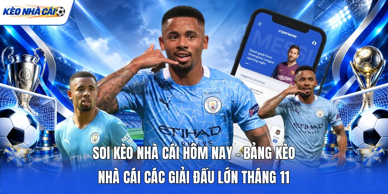 Soi Kèo Nhà Cái Hôm Nay - Bảng Kèo Nhà Cái Các Giải Đấu Lớn Tháng 11 9 Soi Kèo Nhà Cái Hôm Nay - Bảng Kèo Nhà Cái Các Giải Đấu Lớn Tháng 11
